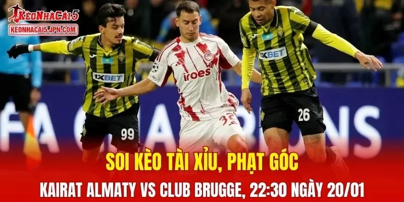 Cuộc đối đầu giữa Kairat Almaty Vs Club Brugge hứa hẹn nhiều kịch tính