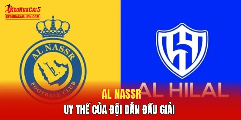 Al Nassr - Uy thế của đội dẫn đầu giải 